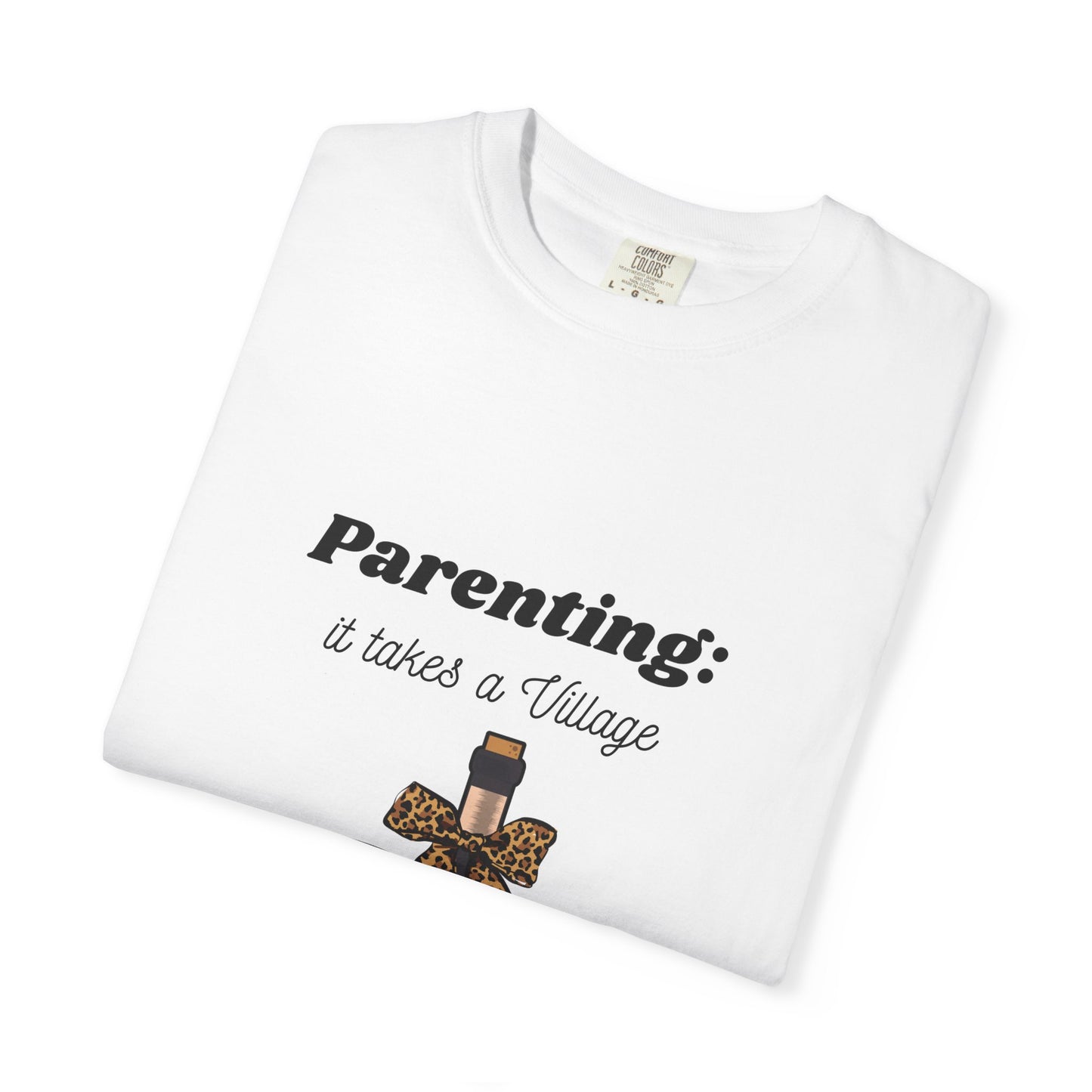 Parenting: It Takes a Village and a Vineyard T-Shirt