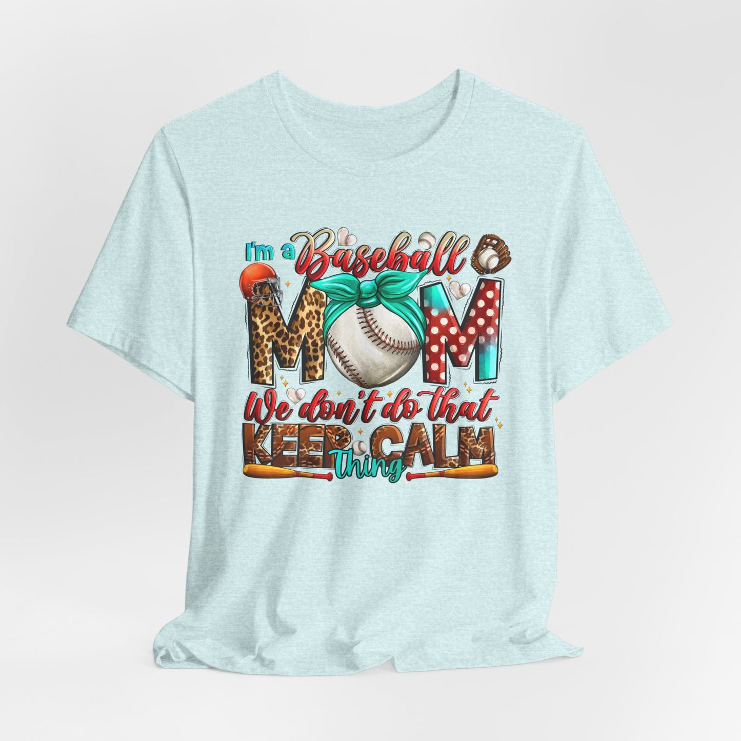 Baseball Mom Tee - "Keep Calm" Graphic Shirt for Baseball Moms