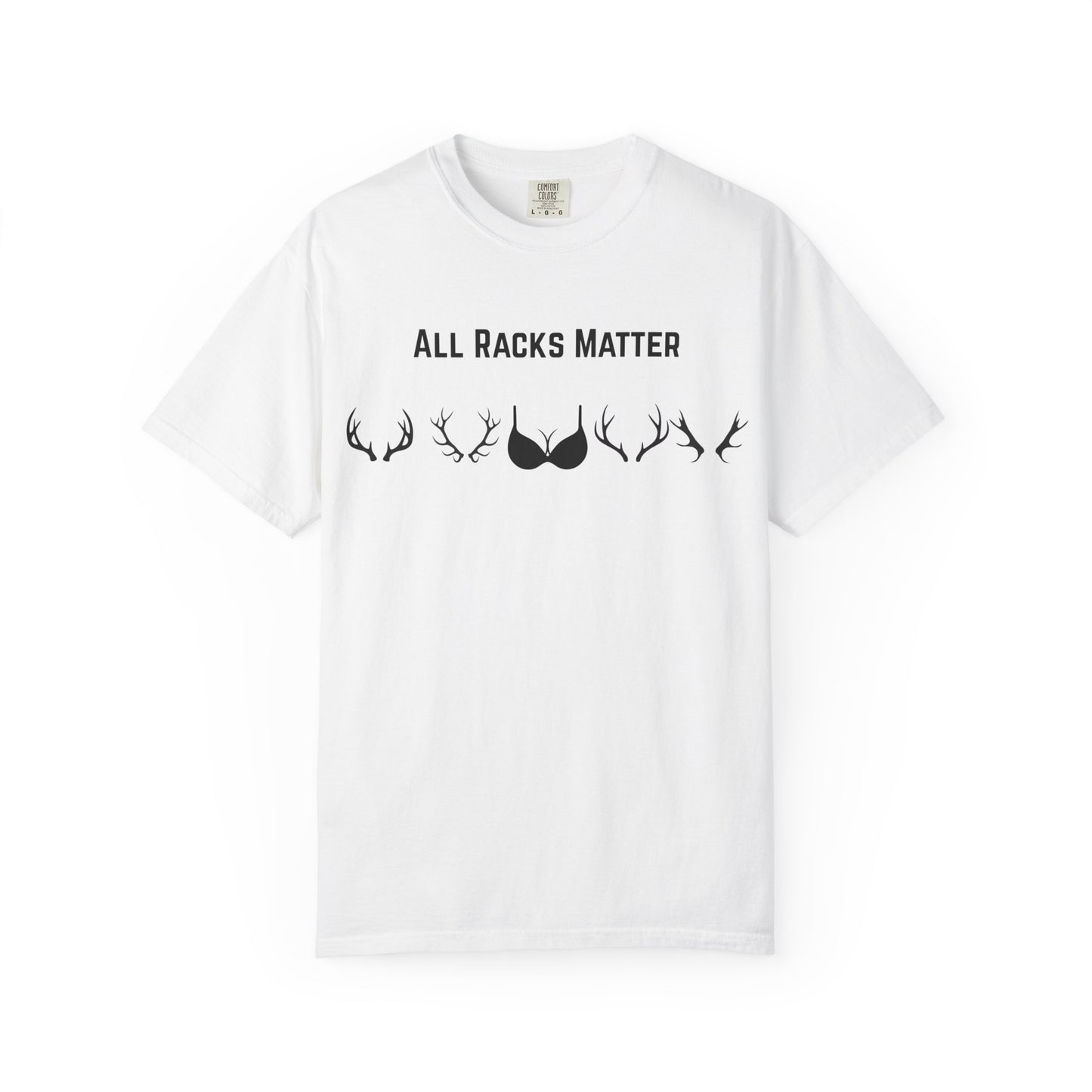 T-Shirt — "All Racks Matter"