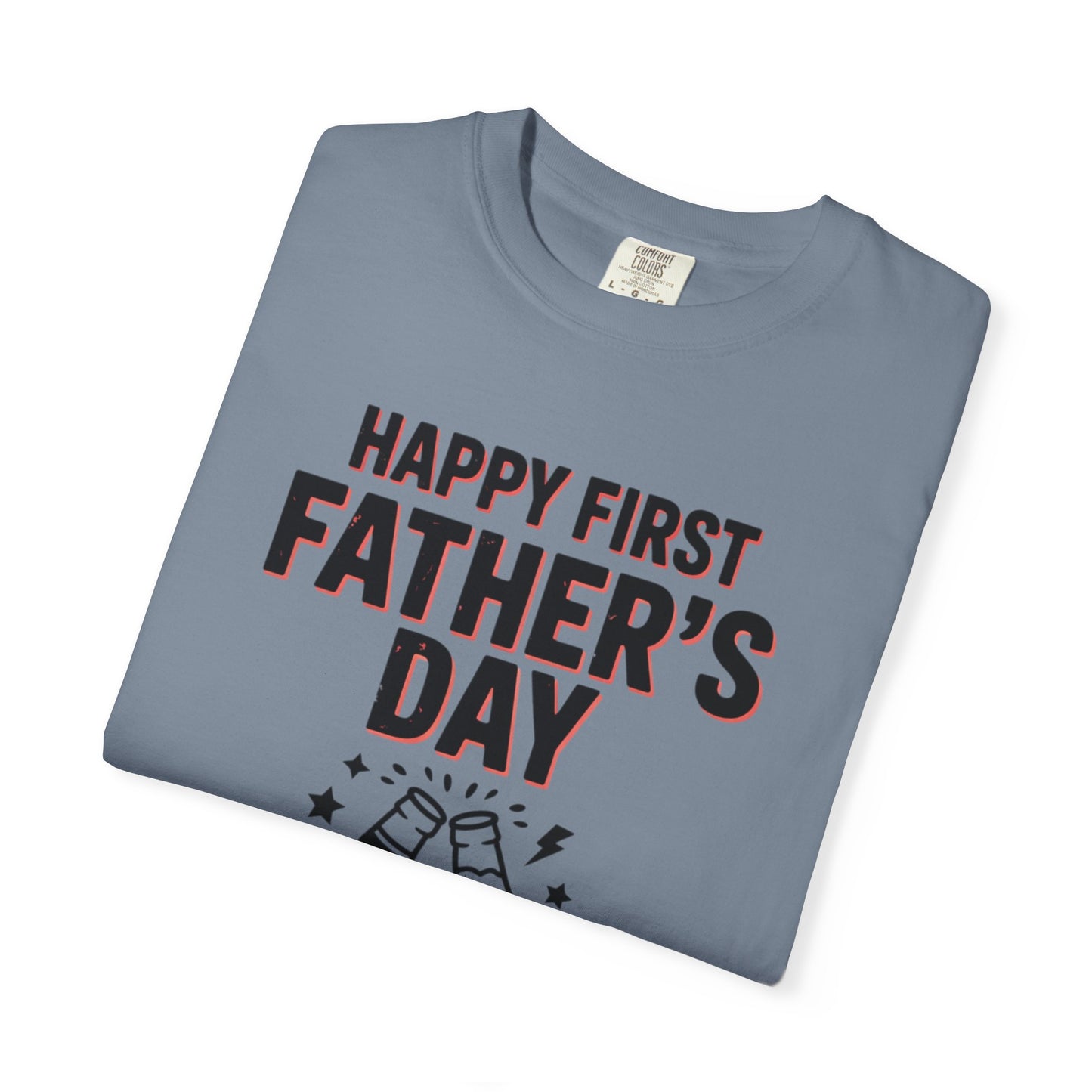 Happy First Father's Day T-Shirt – First-Time Dad Cheers Tee
