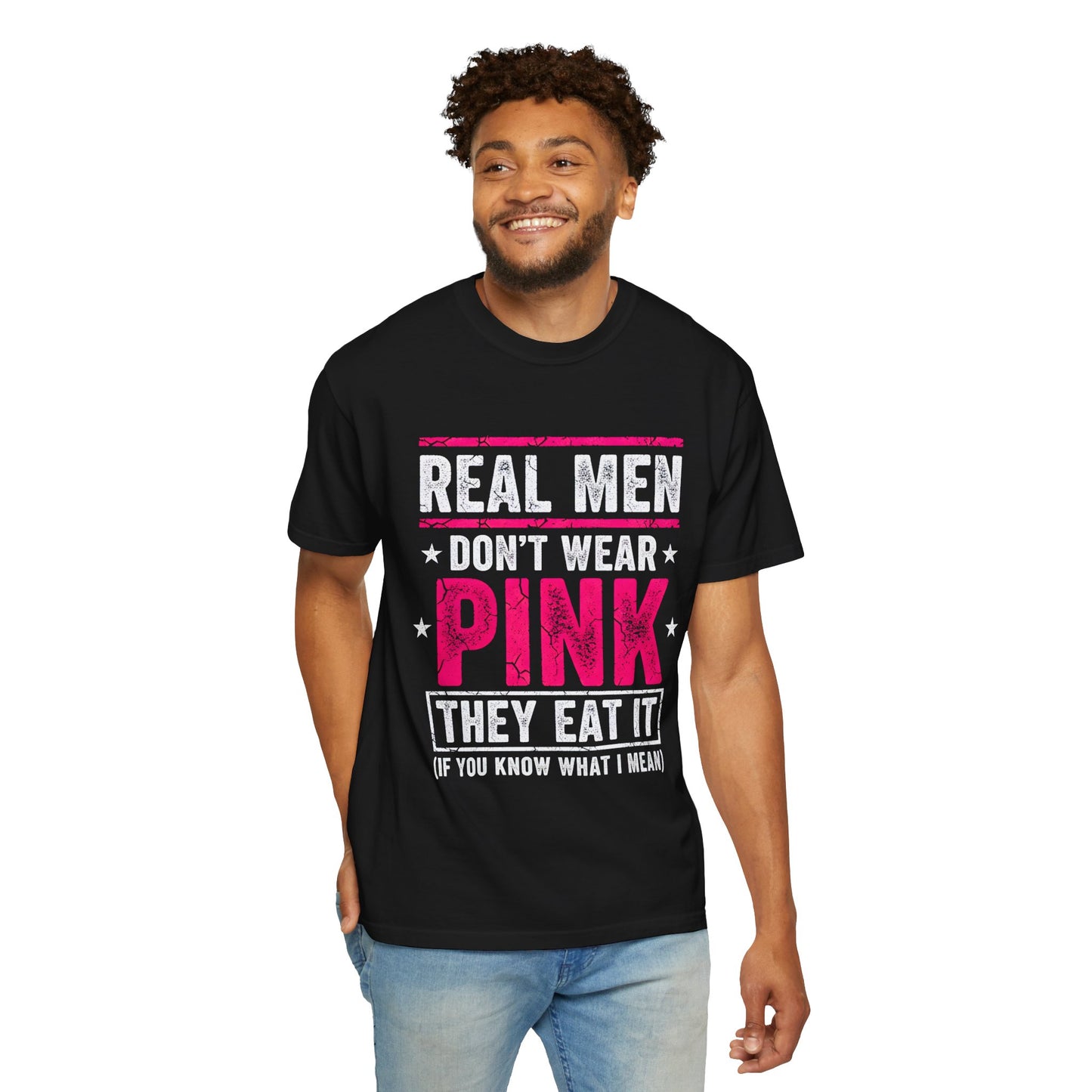 Real Men Don't Wear Pink T-Shirt — Funny Novelty Graphic Tee