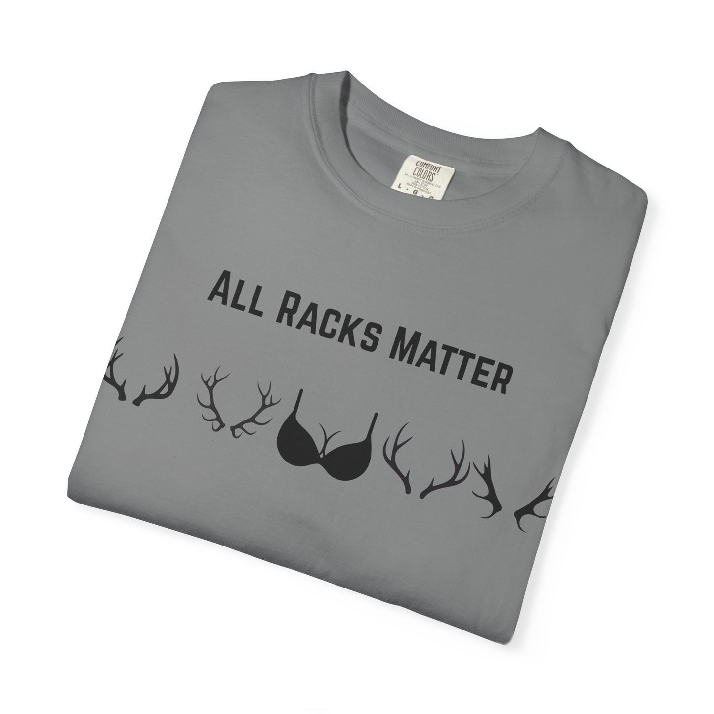 T-Shirt — "All Racks Matter"
