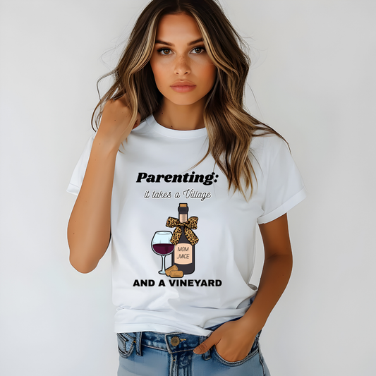 Parenting: It Takes a Village and a Vineyard T-Shirt