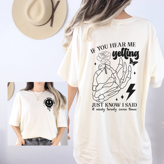 T-Shirt - "If You Hear Me Yelling" Cute Drippy Smileyl Graphic Tee