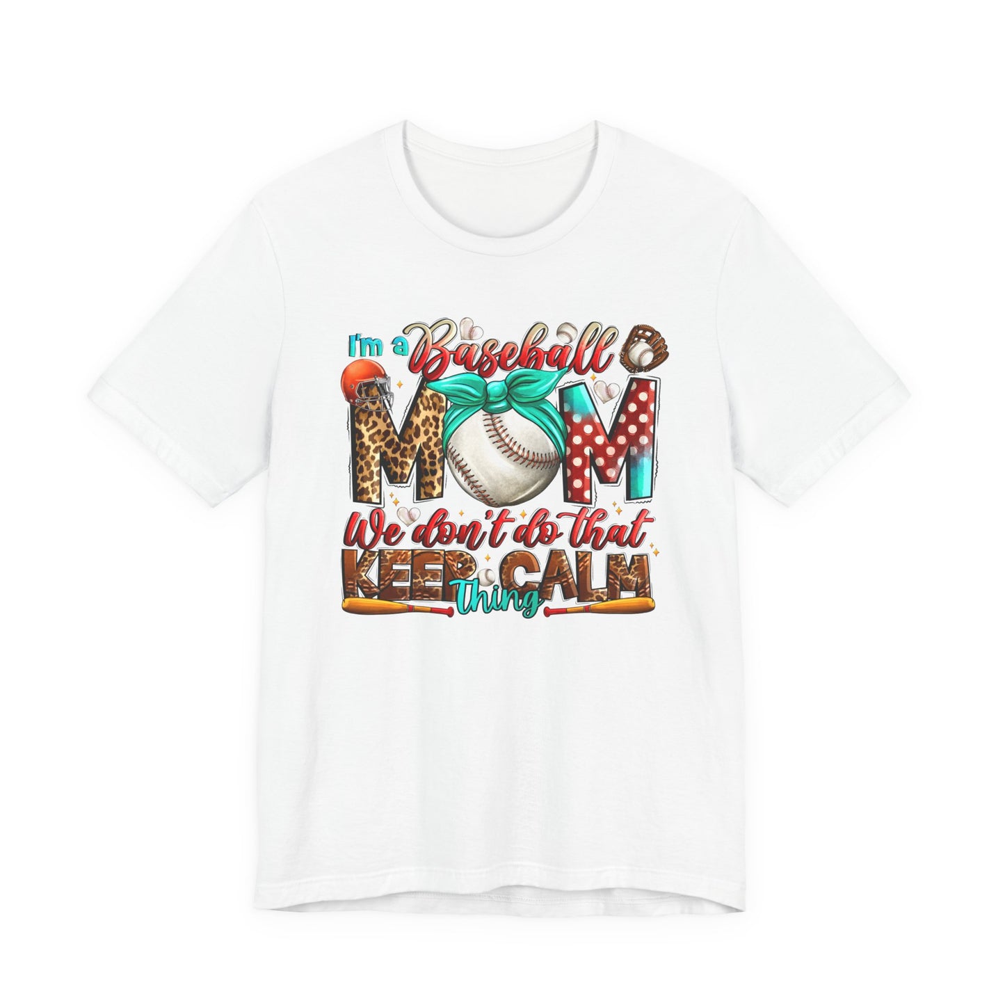 Baseball Mom Tee - "Keep Calm" Graphic Shirt for Baseball Moms