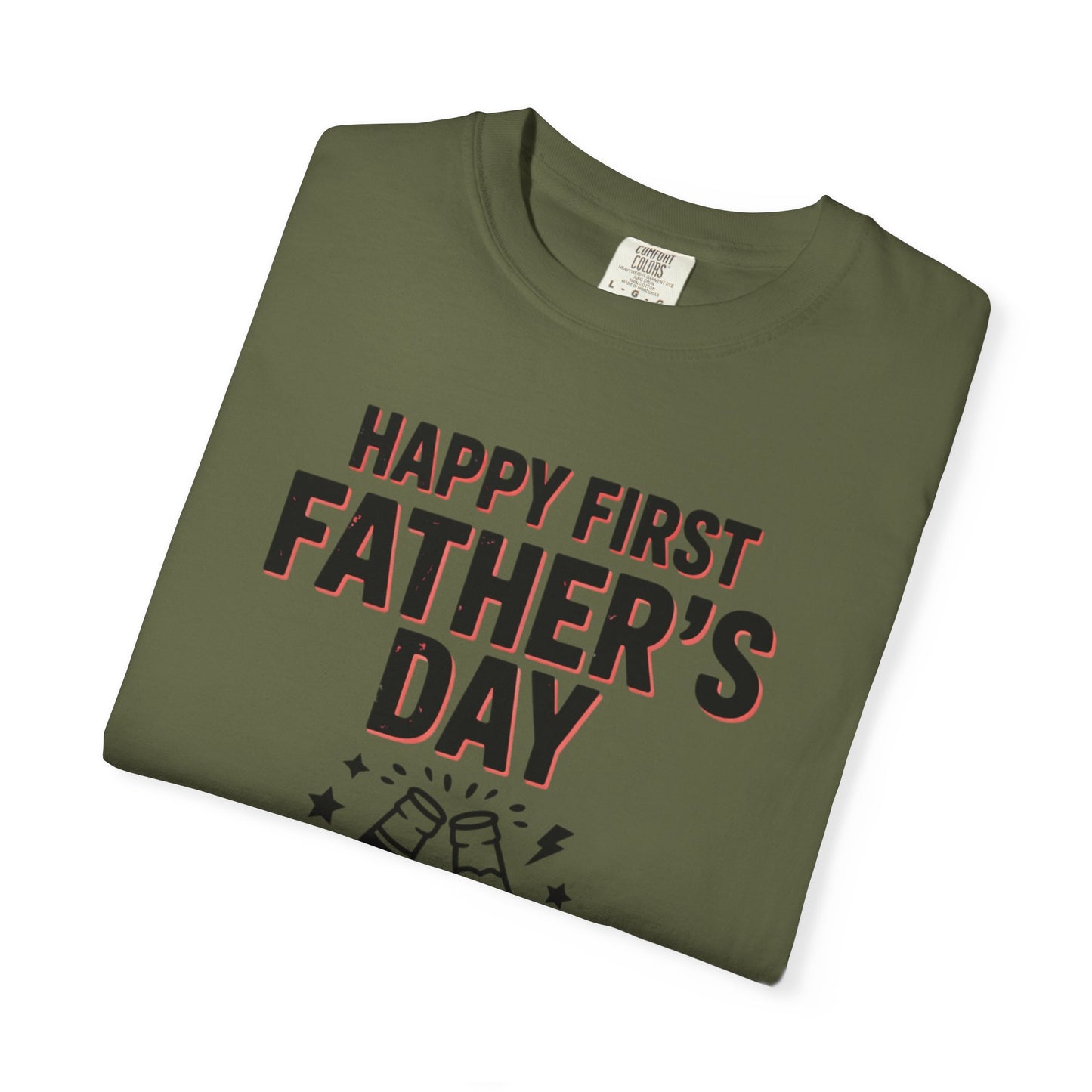 Happy First Father's Day T-Shirt – First-Time Dad Cheers Tee