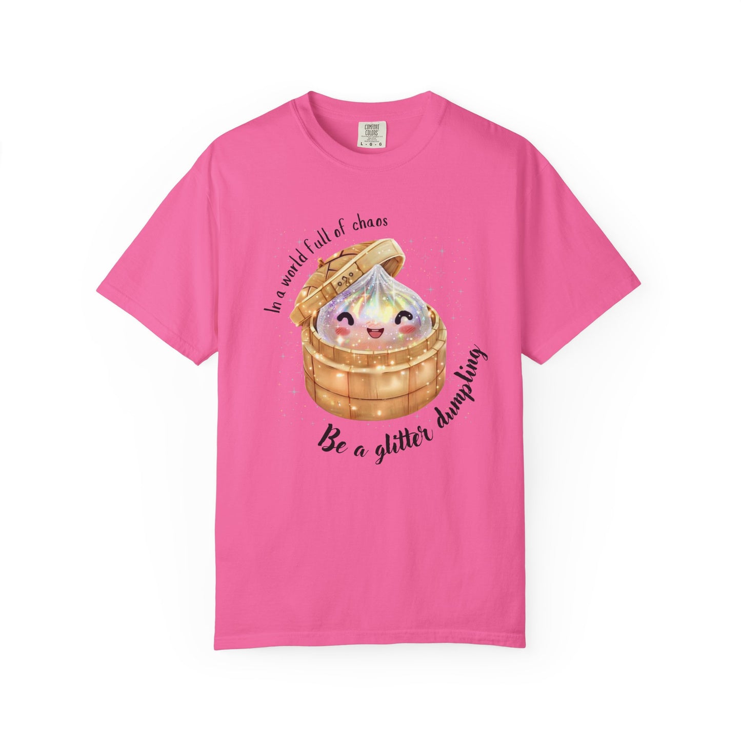 In a World Full of Chaos, Be a Glitter Dumpling™ Graphic Tee | Viral Squishy Inspired Shirt