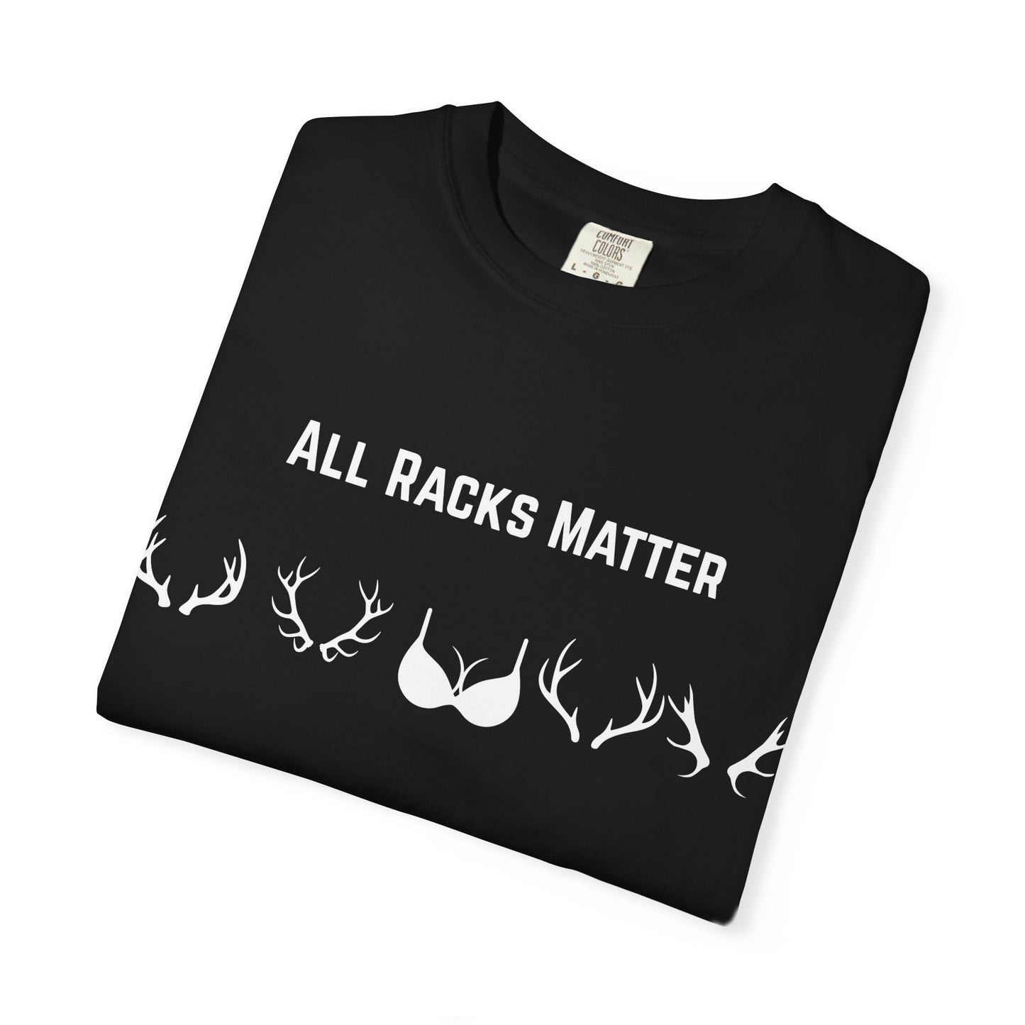 T-Shirt — "All Racks Matter"