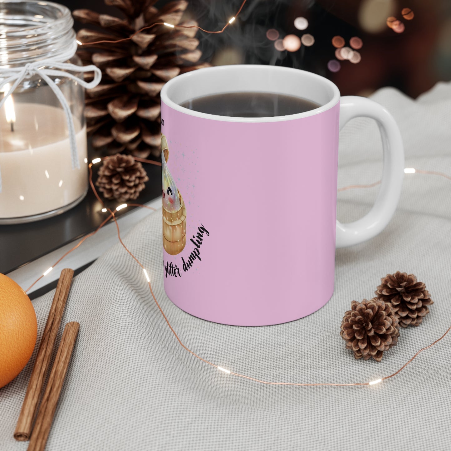 Cute Glitter Dumpling Mug - "In a World Full of Chaos, Be a Glitter Dumpling" 11oz