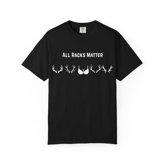 T-Shirt — "All Racks Matter"