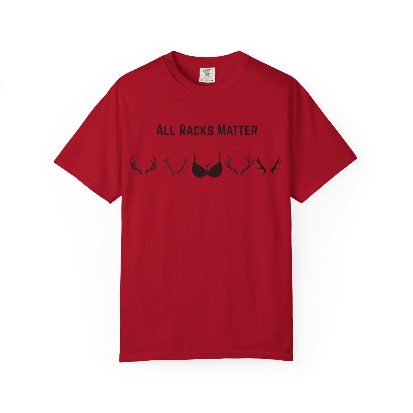 T-Shirt — "All Racks Matter"